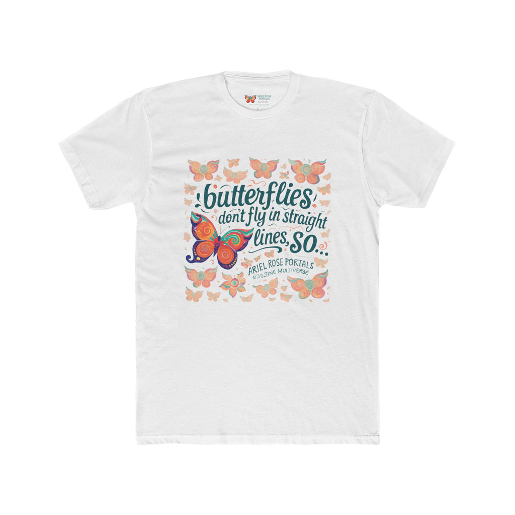 Butterflies Don't Fly In Straight Lines Tee — Inspirational Butterfly Quote T‑Shirt