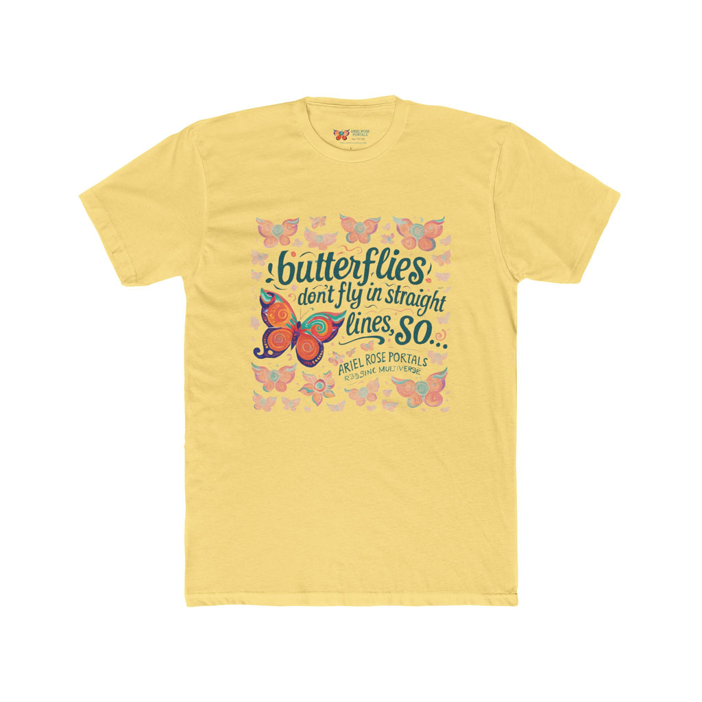 Butterflies Don't Fly In Straight Lines Tee — Inspirational Butterfly Quote T‑Shirt
