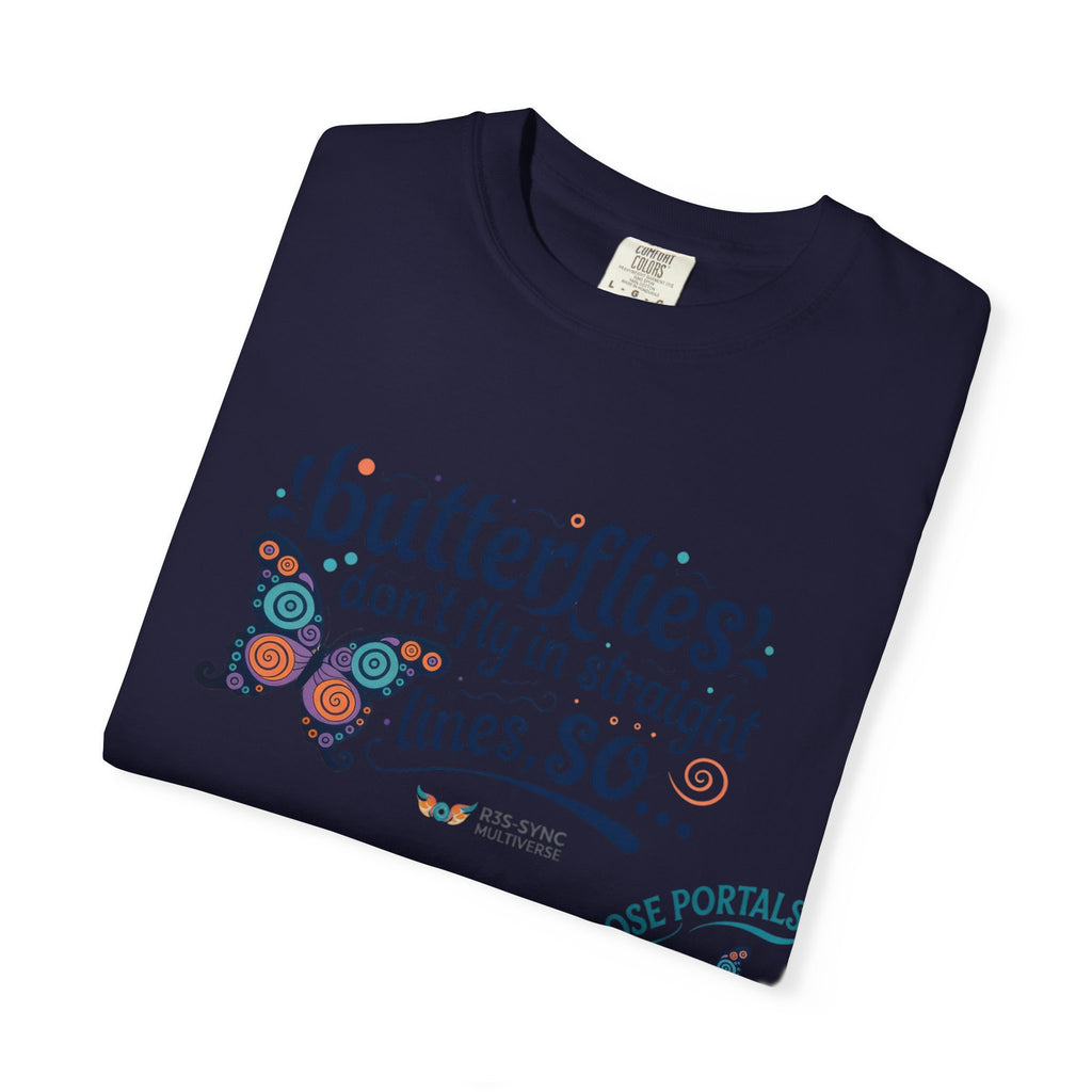 Butterflies Don’t Fly in Straight Lines T-Shirt — Whimsical Butterfly Graphic Tee
