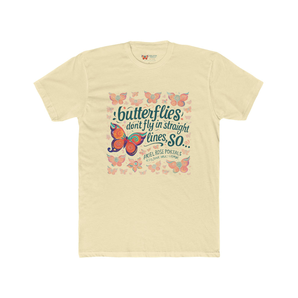 Butterflies Don't Fly In Straight Lines Tee — Inspirational Butterfly Quote T‑Shirt