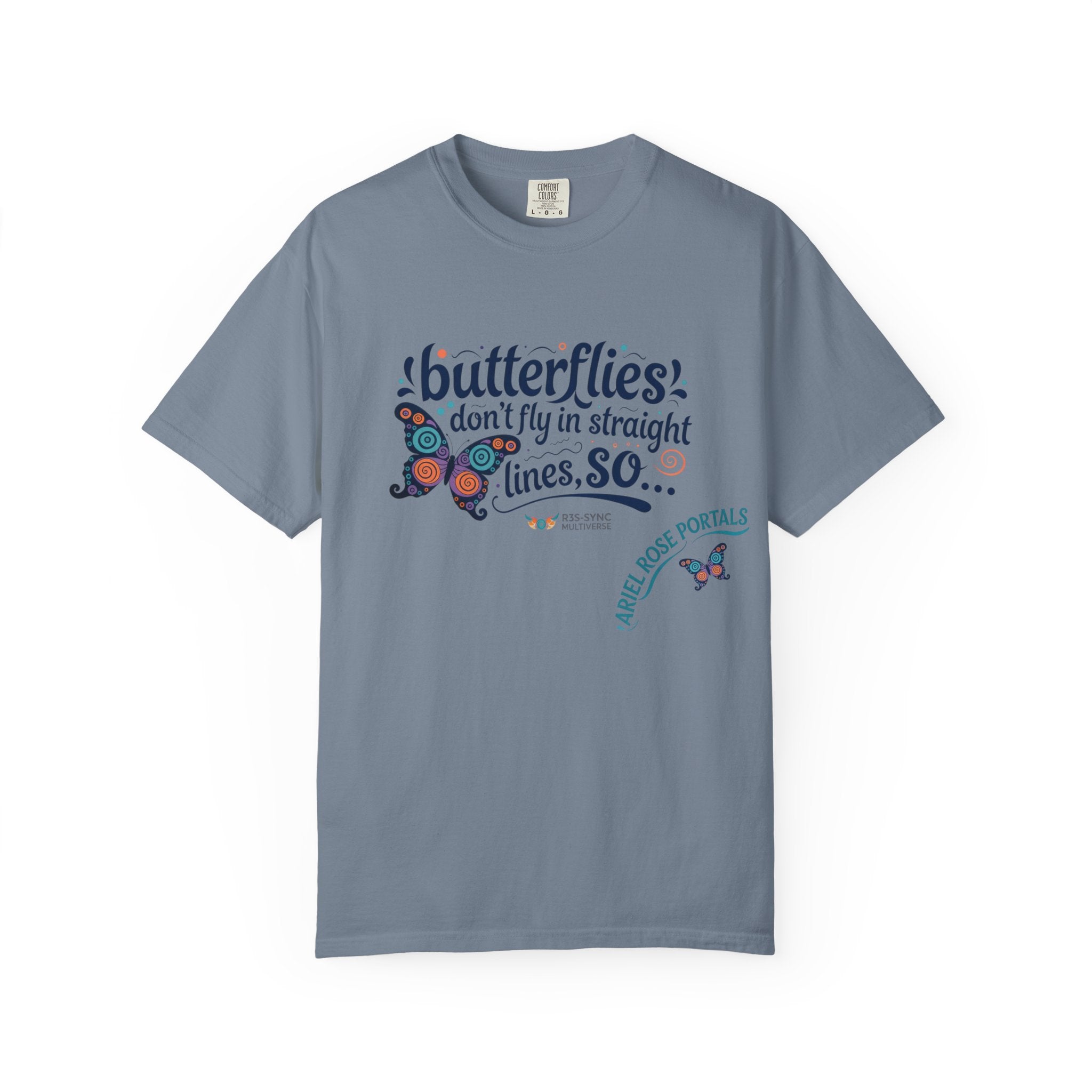 Butterflies Don’t Fly in Straight Lines T-Shirt — Whimsical Butterfly Graphic Tee