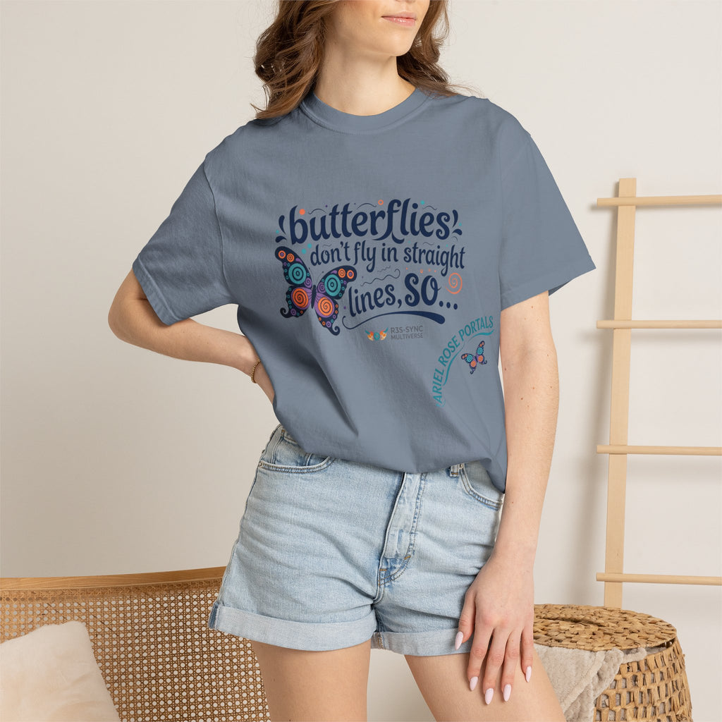 Butterflies Don’t Fly in Straight Lines T-Shirt — Whimsical Butterfly Graphic Tee